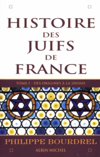 Histoire des Juifs de France - tome 1: Des origines à la Shoah (Paperback)