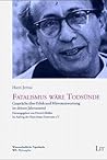 Fatalismus Wäre Todsünde: Gespräche über Ethnik und Mitverantwortung im dritten Jahrtausend Fatalismus Wäre Todsünde: Gespräche über Ethnik und Mitverantwortung im dritten Jahrtausend
