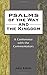 Psalms of the Way and the Kingdom: A Conference With the Commentators (Journal for the Study of the Old Testament. Supplement Series, 199)