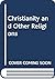 Christianity and other religions, (Knowing Christianity)