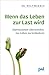 Wenn Das Leben Zur Last Wird by Rolf Merkle