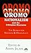Oromo Nationalism and the E...