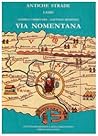 Via Nomentana (Antiche strade) (Italian Edition)