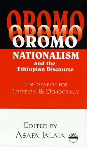 Oromo Nationalism and the Ethiopian Discourse: The Search for Freedom and Democracy (Hardcover)
