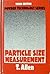 Particle size measurement (Powder technology series)
