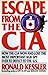 Escape from the CIA: How the CIA Won and Lost the Most Important KGB Spy Ever to Defect to the U.S