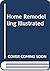 Home Remodelling Illustrated