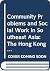Community Problems and Social Work in Southeast Asia: The Hong Kong and Singapore Experience