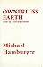 Ownerless earth; new & selected poems