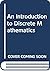 An Introduction to Discrete Mathematics