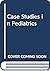 Case Studies in Pediatrics by David J. Field