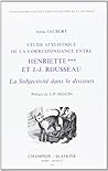 Étude stylistique de la correspondance entre Henriette*** et J.-J. Rousseau - la subjectivité dans le discours