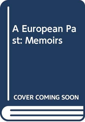 A European Past: Memoirs (Hardcover)