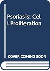 Psoriasis: Cell Proliferation