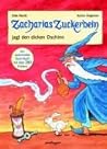 Zacharias Zuckerbein jagt den dicken Dschinn Zacharias Zuckerbein jagt den dicken Dschinn