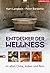 Entdecker der Wellness by Kurt Langbein