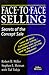 Face-to-face Selling by Robert B. Miller