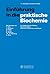Einfuehrung in Die Praktische Biochemie