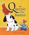 Queenie the Bantam by Bob  Graham