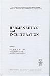 Hermeneutics and Inculturation (Cultural Heritage and Contemporary Change. Series VII, Seminars on Cultures and Values) Hermeneutics and Inculturation (Cultural Heritage and Contemporary Change. Series VII, Seminars on Cultures and Values)
