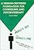 A Person-Centered Foundation for Counseling and Psychotherapy by Angelo V. Boy