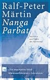 Nanga Parbat: Wahrheit und Wahn des Alpinismus Nanga Parbat: Wahrheit und Wahn des Alpinismus