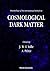 COSMOLOGICAL DARK MATTER - PROCEEDINGS OF THE INTERNATIONAL SCHOOL