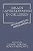 Brain Lateralization in Children: Developmental Implications