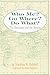 Who Me? Go Where? Do What?: The Missionary and the Mission
