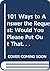 101 Ways to Answer the Requ...