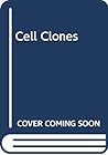 Cell clones: Manual of mammalian cell techniques Cell clones: Manual of mammalian cell techniques