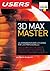 3D Max Master: Espanol, Manual Users, Manuales Users (Spanish Edition)