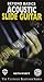 Acoustic Slide Guitar (Beyond Basics)