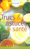 Trucs et astuces de santé Trucs et astuces de santé