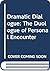 Dramatic Dialogue: The Duologue of Personal Encounter