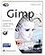 Gimp: Ab Version 2.4:  Für Digitale Fotografie, Webdesign Und Kreative Bildbearbeitung