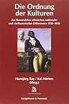 Die Ordnung der Kulturen: Zur Konstruktion ethnischer, nationaler und zivilisatorischer Differenzen 1750 - 1850