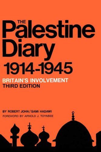 The Palestine Diary, Vol. 1: Britain's Involvement 1914-1945 (Hardcover)