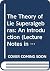 The Theory of Lie Superalgebras: An Introduction (Lecture Notes in Mathematics)
