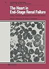 The Heart in End-Stage Renal Failure: Etiology, Symptoms and Management of Uremic Heart Disease (Contributions to Nephrology)