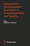 Conjugation―Deconjugation Reactions in Drug Metabolism and Toxicity (Handbook of Experimental Pharmacology)