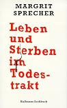 Leben und Sterben im Todestrakt Leben und Sterben im Todestrakt