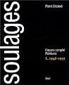 Soulages, tome 1: L'Oeuvre complet. Peintures (1946-1959) Soulages, tome 1: L'Oeuvre complet. Peintures (1946-1959)