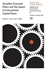 Canadian Economic Policy and the Impact of International Capital Flows (Heritage) Canadian Economic Policy and the Impact of International Capital Flows (Heritage)