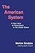 American System: A New View of Government in the United States (Political Theory)