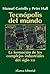 Tecnópolis del mundo: La formación de los complejos industriales del siglo XXI (Libros Singulares) (Spanish Edition)