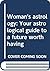 Woman's astrology: Your astrological guide to a future worth having