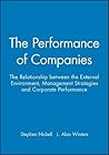 The Performance of Companies: The Relationship between the External Environment, Management Stratagies and Corporate Performance (Mitsui Lectures in)