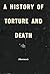 A History of Torture and Death by George Ryley Scott