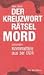 Der Kreuzworträtselmord und andere Kriminalfälle der DDR